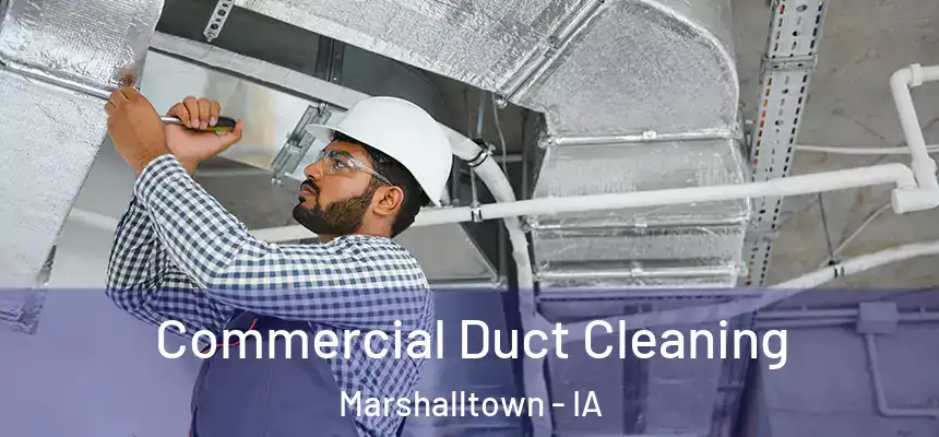  Commercial Duct Cleaning Marshalltown - IA