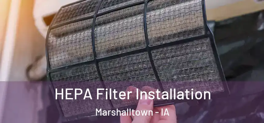  HEPA Filter Installation Marshalltown - IA