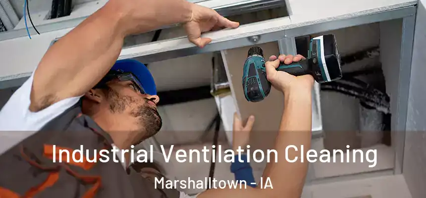  Industrial Ventilation Cleaning Marshalltown - IA