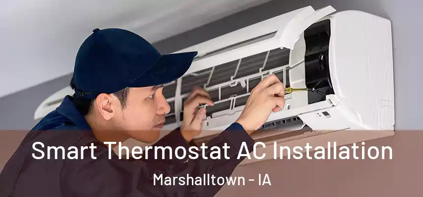  Smart Thermostat AC Installation Marshalltown - IA
